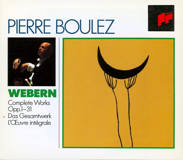 Anton Webern - Pierre Boulez - Complete Works Opp. 1-31 = Das Gesamtwerk = L'Œuvre Intégrale | Sony Classical (SM3K 45845)