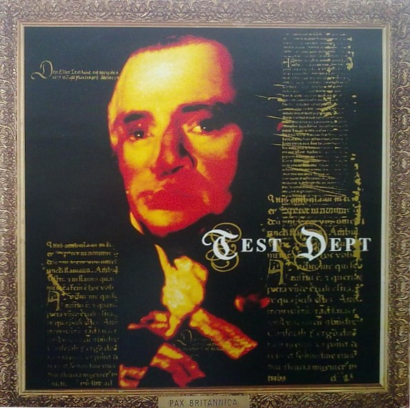 Test Dept. - Pax Britannica | Ministry Of Power (MOP 6)