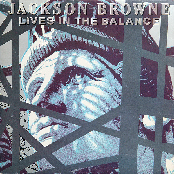 Jackson Browne - Lives In The Balance | Asylum Records (96 0457-1) - main Jackson Browne - Lives In The Balance | Asylum Records (96 0457-1) - main