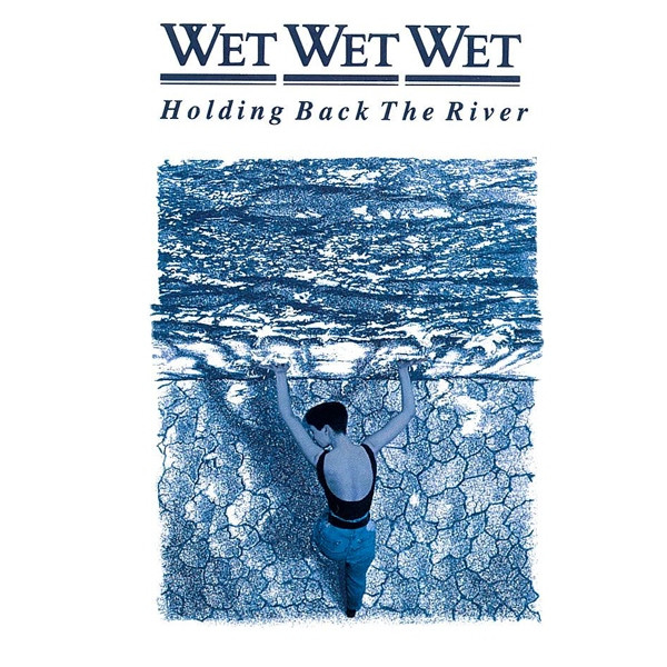 Wet Wet Wet - Holding Back The River | The Precious Organisation (842 011-2)