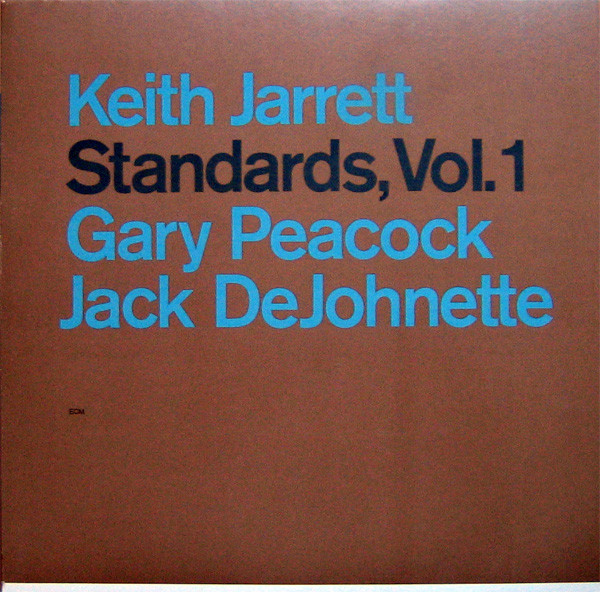 Keith Jarrett , Gary Peacock , Jack DeJohnette - Standards, Vol. 1 | ECM Records (92 37931)