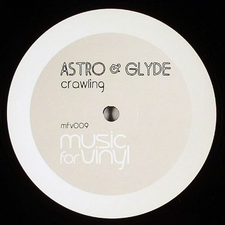 Astro & Glyde - Crawling | Music For Vinyl (mfv009) - main