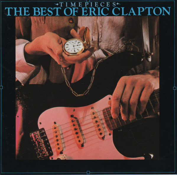 Eric Clapton - Time Pieces - The Best Of Eric Clapton | Polydor (800 014-2 YH)