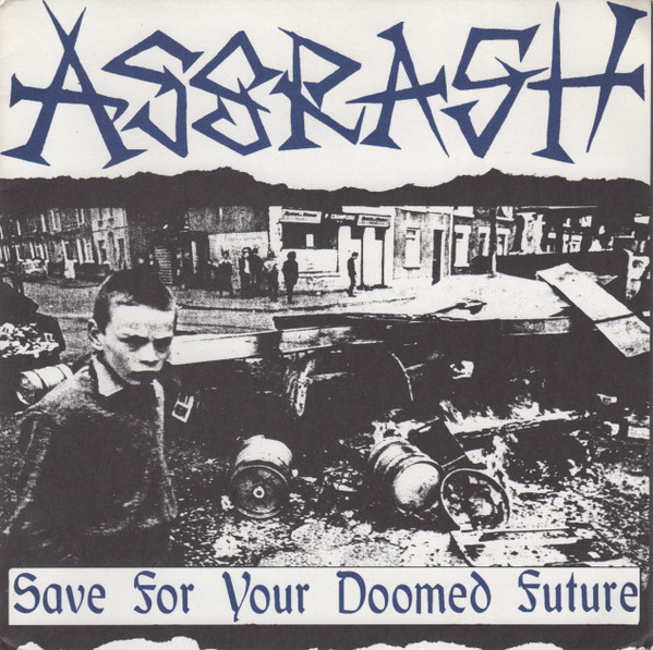 Assrash - Save For Your Doomed Future | Profane Existence (EXIST 22)