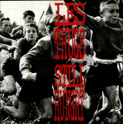 Les Thugs - Still Hungry / Still Angry | Nineteen Something (NS03LP)