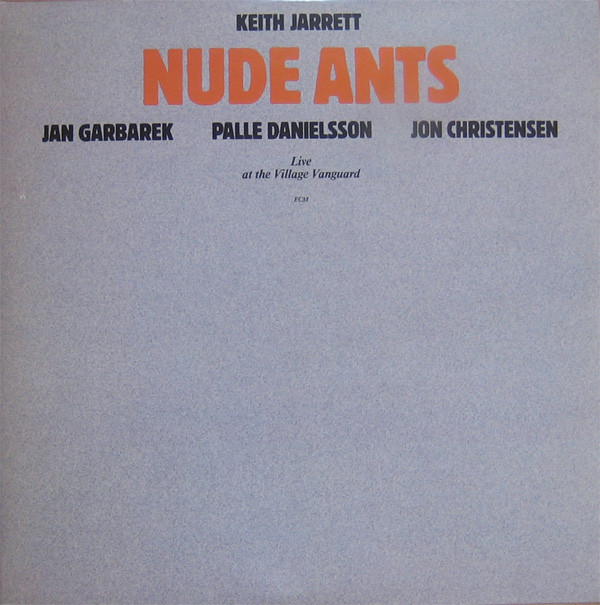 Keith Jarrett - Nude Ants (Live At The Village Vanguard) | ECM Records (ECM-2-1171)