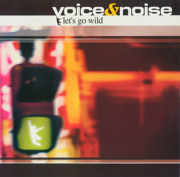 Voice & Noise - Let's Go Wild | No Colors (NC 22567-0134/0)