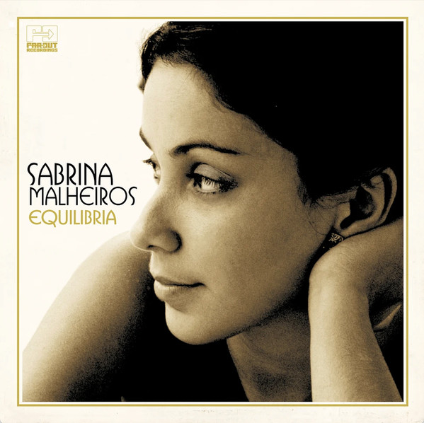 Sabrina Malheiros - Equilibria | Far Out Recordings (FARO 092LPX) - main Sabrina Malheiros - Equilibria | Far Out Recordings (FARO 092LPX) - main