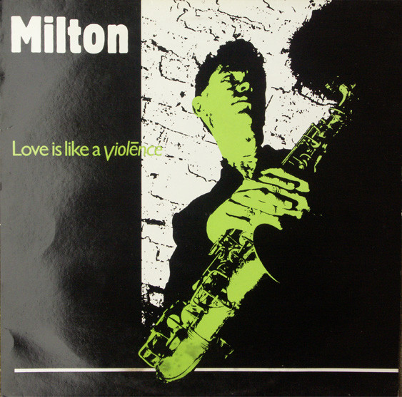 Ted Milton - Love Is Like A Violēnce | Embryo Records (CELE 2T)