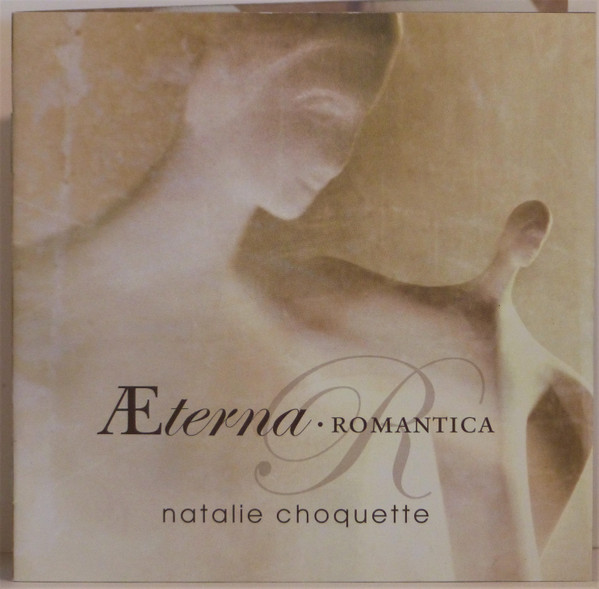 Natalie Choquette - Æterna • Romantica | ISBA Music Entertainment Inc. (ISB CD 5109) - 4 Natalie Choquette - Æterna • Romantica | ISBA Music Entertainment Inc. (ISB CD 5109) - 4