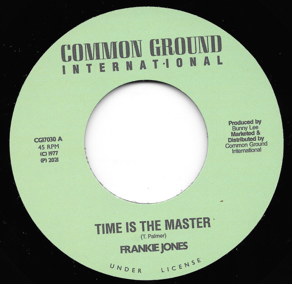 Frankie Jones , Winston Wright - Time Is The Master / A Stepping Mood | Common Ground International (CGI7030) - main Frankie Jones , Winston Wright - Time Is The Master / A Stepping Mood | Common Ground International (CGI7030) - main