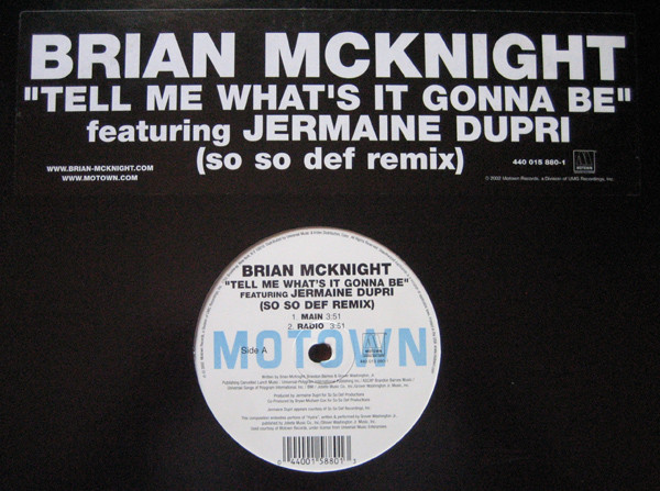 Brian McKnight featuring Jermaine Dupri - Tell Me What's It Gonna Be | Motown (440 015 880-1)