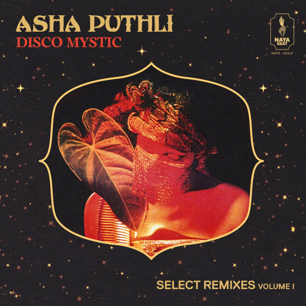 Asha Puthli - Disco Mystic (Select Remixes Volume 1) | Naya Beat Records (NAYA-005LP)