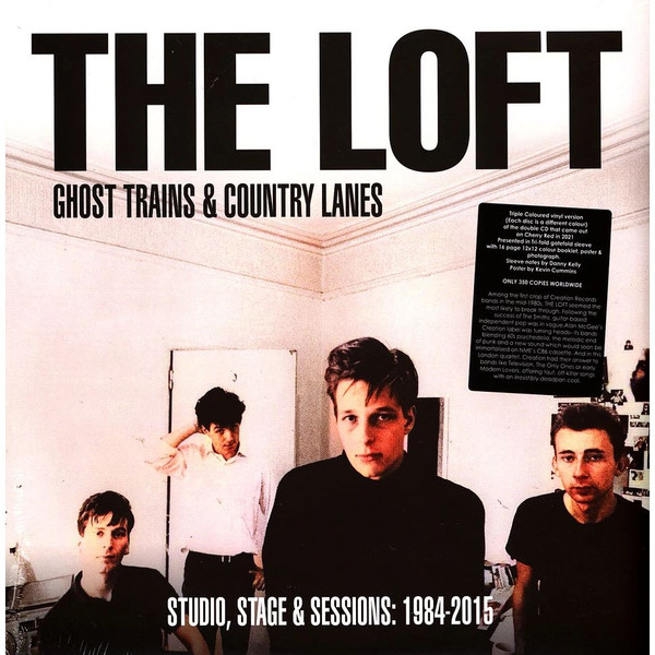 The Loft - Ghost Trains & Country Lanes (Studio, Stage & Sessions: 1984-2015) | Optic Nerve Recordings (OPT4.049)