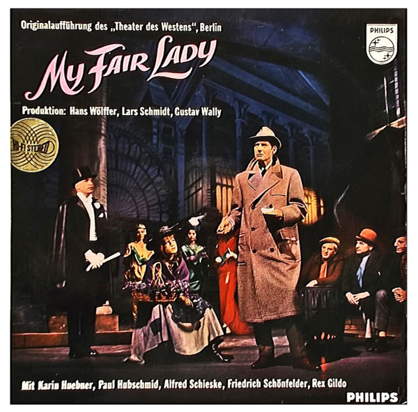 Karin Hübner , Paul Hubschmid , Alfred Schieske , Friedrich Schoenfelder , Rex Gildo - My Fair Lady | Philips (840 411 SY) - main Karin Hübner , Paul Hubschmid , Alfred Schieske , Friedrich Schoenfelder , Rex Gildo - My Fair Lady | Philips (840 411 SY) - main