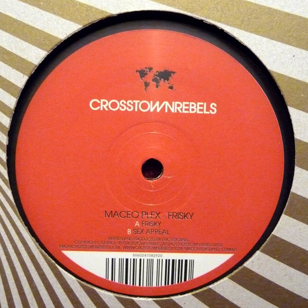 Maceo Plex - Frisky | Crosstown Rebels (CRM093)