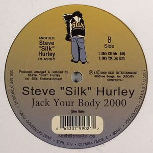 Steve "Silk" Hurley - Jack Your Body 2000 | Silk Entertainment (SENT 9902-1) - 2 Steve "Silk" Hurley - Jack Your Body 2000 | Silk Entertainment (SENT 9902-1) - 2