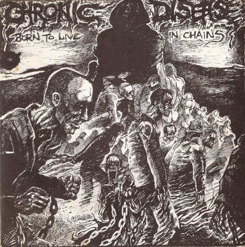 Chronic Disease - Born To Live In Chains | Innerforce (IF 1991) - main