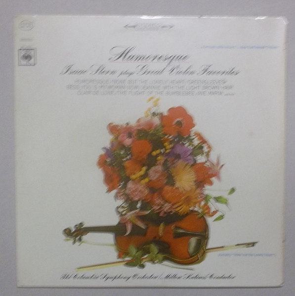 Isaac Stern - Humoresque (Isaac Stern Plays Great Violin Favorites) | CBS (MS 6825) - main Isaac Stern - Humoresque (Isaac Stern Plays Great Violin Favorites) | CBS (MS 6825) - main
