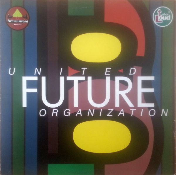 United Future Organization - United Future Organization | Talkin' Loud (518 166-1)