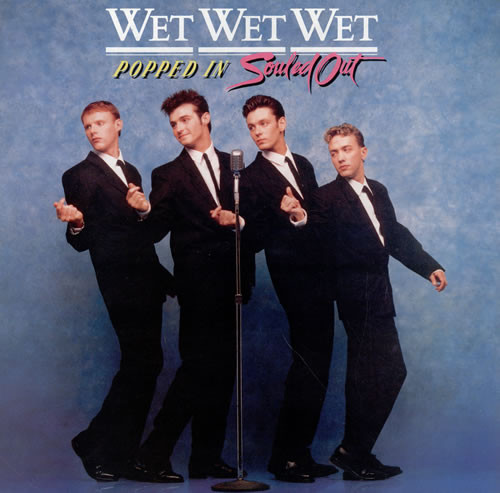 Wet Wet Wet - Popped In Souled Out | Mercury (832 726-1)