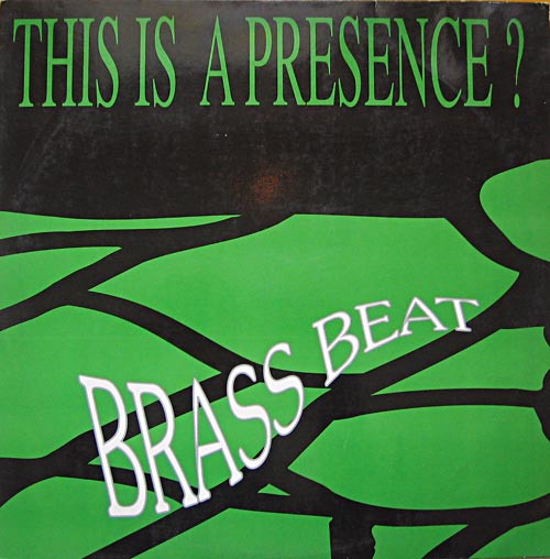 This Is A Presence? - Brass Beat | Contraseña Records (CON - 034-MX) - 2 This Is A Presence? - Brass Beat | Contraseña Records (CON - 034-MX) - 2