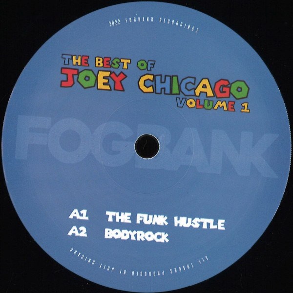 Joey Chicago - The Best Of Joey Chicago Volume 1 | Fogbank Recordings (ZFGV001) - main Joey Chicago - The Best Of Joey Chicago Volume 1 | Fogbank Recordings (ZFGV001) - main