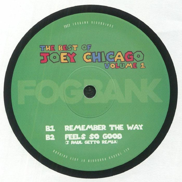 Joey Chicago - The Best Of Joey Chicago Volume 1 | Fogbank Recordings (ZFGV001) - 3 Joey Chicago - The Best Of Joey Chicago Volume 1 | Fogbank Recordings (ZFGV001) - 3