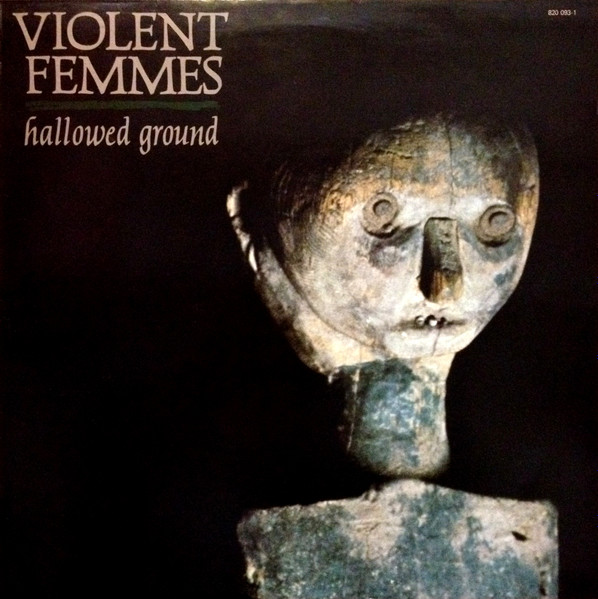 Violent Femmes - Hallowed Ground | Polydor (820 093-1) - main Violent Femmes - Hallowed Ground | Polydor (820 093-1) - main