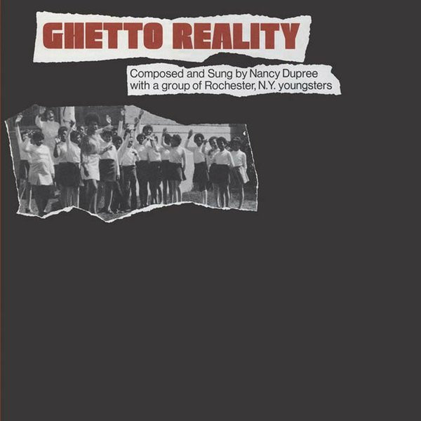 Nancy Dupree With Group Of Rochester, NY Youngsters - Ghetto Reality | Moi J'Connais Records (MJCR023)