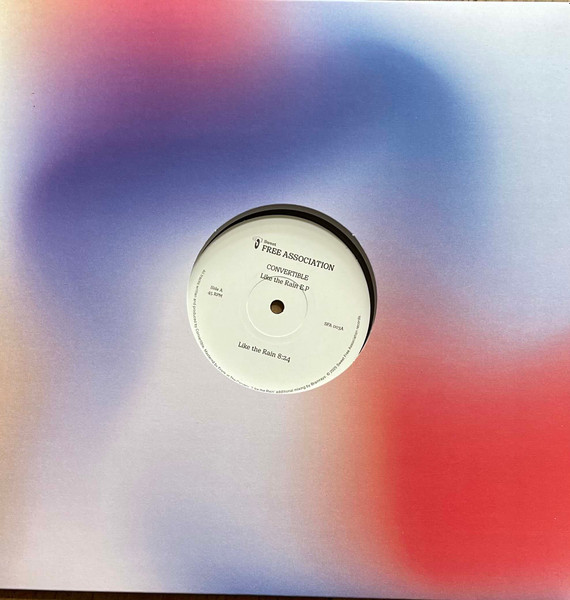Convertible - Like The Rain E.P | Sweet Free Association (SFA 003)
