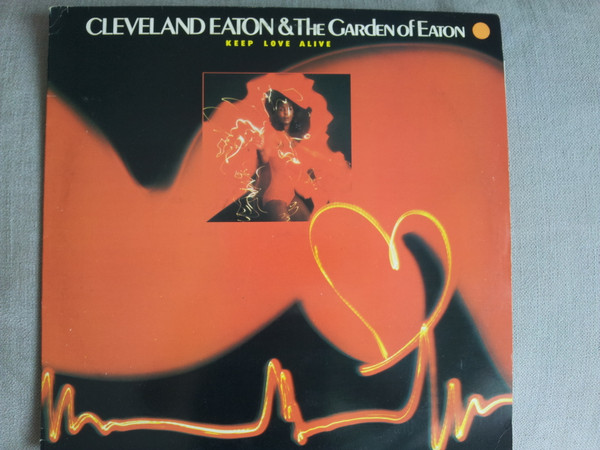 Cleveland Eaton And The Garden Of Eaton - Keep Love Alive | Miracle Records (MLP 3008) - main Cleveland Eaton And The Garden Of Eaton - Keep Love Alive | Miracle Records (MLP 3008) - main