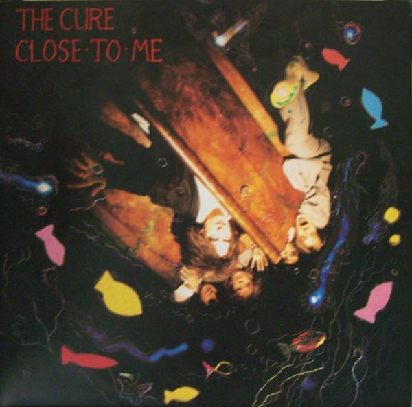 The Cure - Close To Me | Polydor (883 361-1)