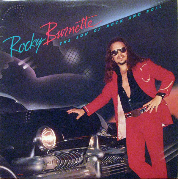 Rocky Burnette - The Son Of Rock And Roll | EMI America (SW-17033) - main Rocky Burnette - The Son Of Rock And Roll | EMI America (SW-17033) - main