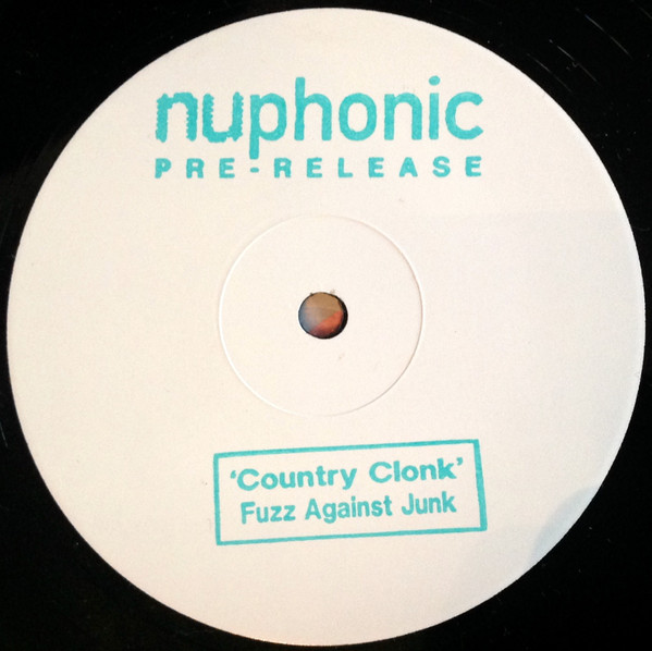 Fuzz Against Junk - Country Clonk | Nuphonic (NUX 123)