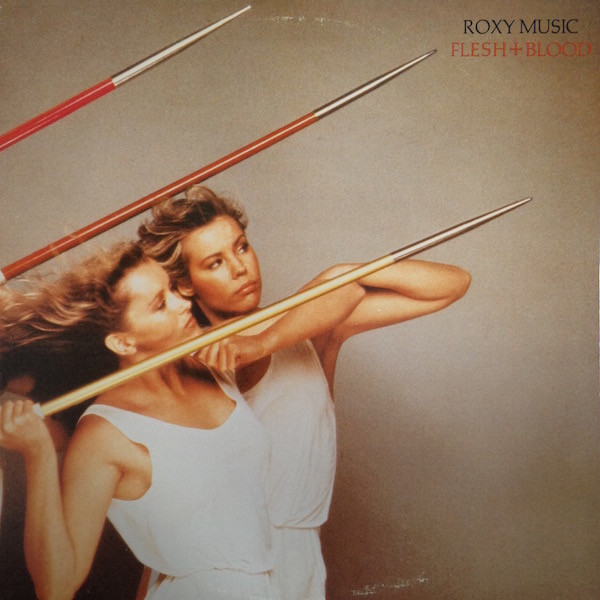 Roxy Music - Flesh + Blood | ATCO Records (SD 32-102) Roxy Music - Flesh + Blood | ATCO Records (SD 32-102)