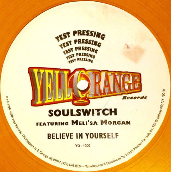 Soul Switch Featuring Meli'sa Morgan - Believe In Yourself | Yellorange (YO- 1009)