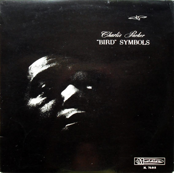 Charlie Parker - "Bird" Symbols | Musidisc (M. 70-018)