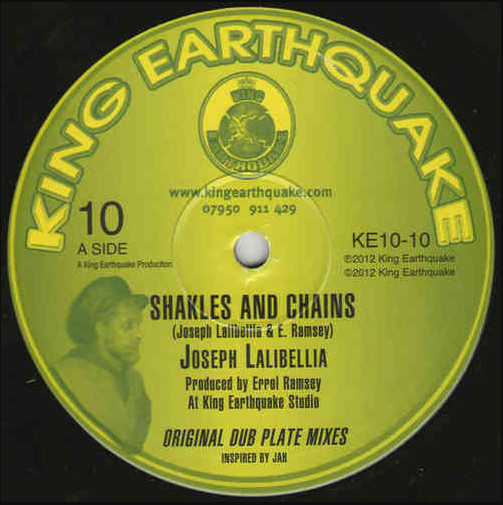 Joseph Lalibela - Shakles And Chains / Jah Created Dem | King Earthquake (KE10-10)