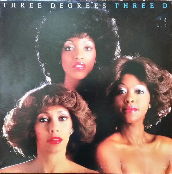 The Three Degrees - Three D | Ariola Records America (OL 1501) - main The Three Degrees - Three D | Ariola Records America (OL 1501) - main