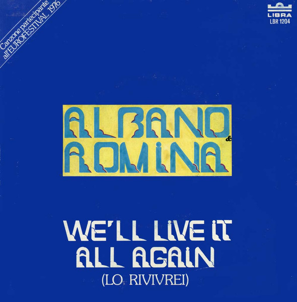Al Bano & Romina Power - We'll Live It All Again (Lo Rivivrei) | Libra (LBR 1204)
