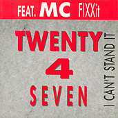 Twenty 4 Seven Feat. MC Fixx It - I Can't Stand It | Freaky Records (FR 12-1003) - main