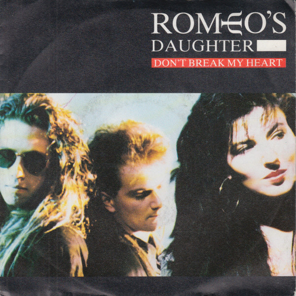 Romeo's Daughter - Don't Break My Heart | Jive (247 273-7)