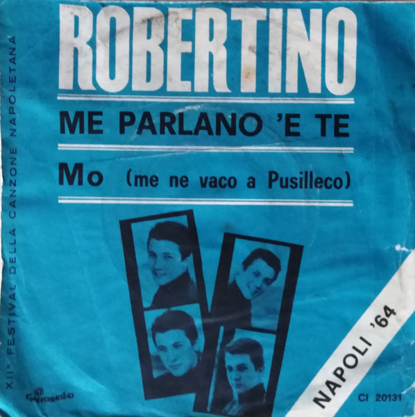 Robertino Loretti - Me Parlano 'E Te / Mo (Me Ne Vaco A Pusilleco) | Carosello (Cl 20131) - main