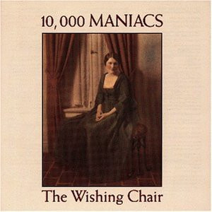 10,000 Maniacs - The Wishing Chair | Elektra (7559-60428-2) - main