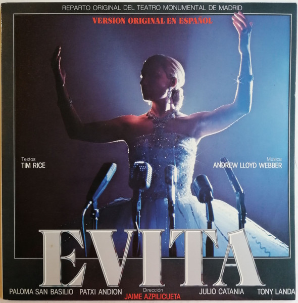 Andrew Lloyd Webber , Tim Rice - Paloma San Basilio / Patxi Andión / Julio Catania / Tony Landa , Dirección Jaime Azpilicueta - Evita (Version Original En Español) | Epic (EPC-88524) - main