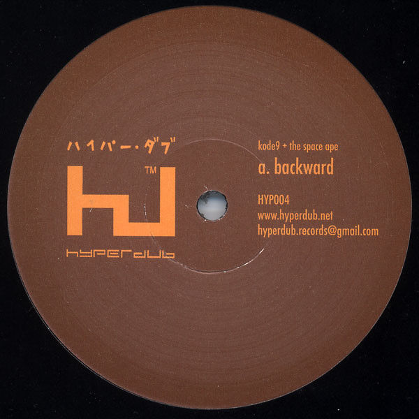 Kode9 + The Space Ape - Backward | Hyperdub (HYP004) - main