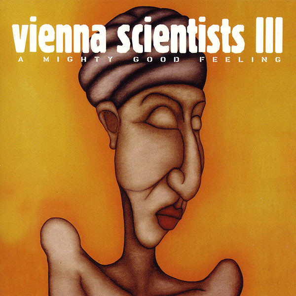 Various - Vienna Scientists III (A Mighty Good Feeling) | Columbia (COL 500660-2) - main