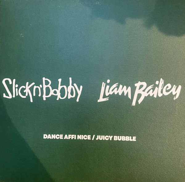 Slick N' Bobby , Liam Bailey - Dance Affi Nice/Juicy Bubble | Touching Bass (TB018) - main