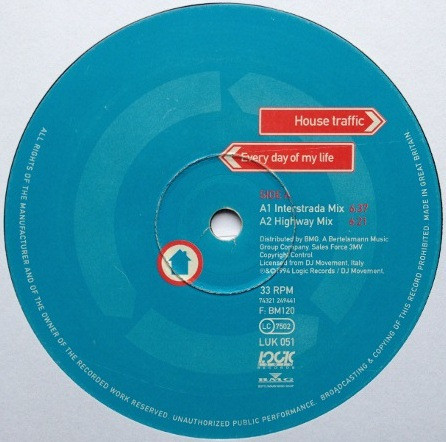 House Traffic - Every Day Of My Life | Logic Records (74321 249 441, LUK 051) - 3